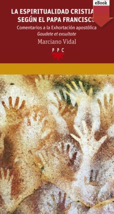 la espiritualidad cristiana segun el papa francisco (ebook)-marciano vidal garcia-9788428834957