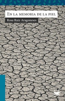 en la memoria de la piel-rosa ruiz aragoneses-9788428840057