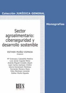 sector agroalimentario: ciberseguridad y desarrollo sostenible-maria aranzazu calzadilla medina-9788429022957