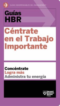 guia hbr: centrate en el trabajo importante (ebook)-9788429193657