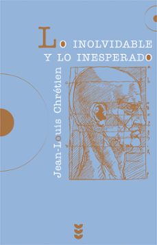 lo inolvidable y lo inesperado-jean louis chretien-9788430114757