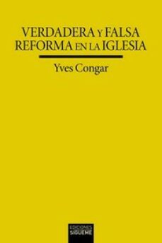 verdadera y falsa reforma en la iglesia (2ª ed.)-9788430121557