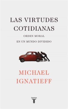 las virtudes cotidianas (ebook)-michael ignatieff-9788430619757