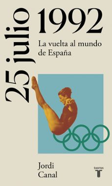 25 de julio de 1992:la vuelta al mundo de españa-9788430622757