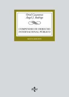 compendio de derecho internacional publico (6ª ed.)-oriol casanovas-angel j. rodrigo-9788430972357