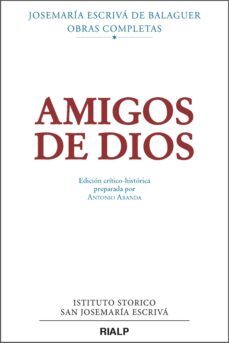 amigos de dios: edicion critico-historica-jose maria escriva de balaguer-9788432151057