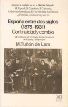 españa entre dos siglos (1875-1931): continuidad y cambio-9788432307157
