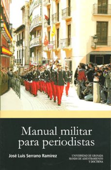 manual militar para periodistas-jose luis serrano ramirez-9788433853257