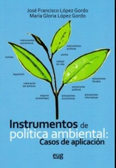 instrumentos de politica ambiental: casos de aplicacion-j. f. lopez gordo-9788433855657