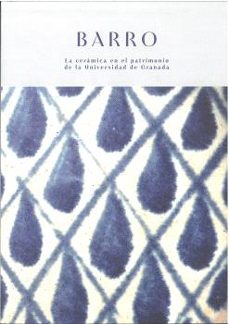 barro. la ceramica en el patrimonio de la universidad de granada-9788433872357