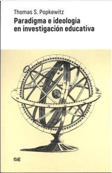 paradigma e ideologia en investigacion educativa-9788433873057
