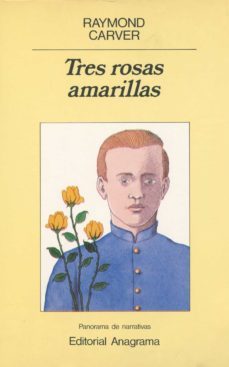 tres rosas amarillas-raymond carver-9788433931757