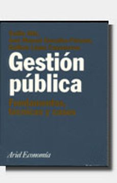 gestion publica: fundamentos, tecnicas y casos-emilio albi ibañez-9788434421257