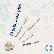 el orbe a sus pies (audiolibro)-pedro insua-9788434438057