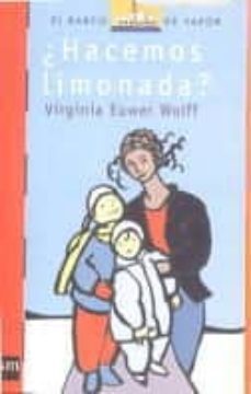 ¿hacemos limonada?-virginia euwer wolff-9788434870857