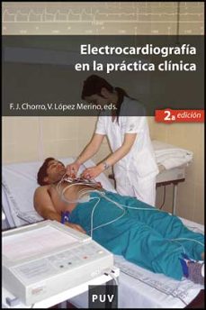electrocardiografia en la practica clinica (2ª ed)-f. j. chorro-9788437070957