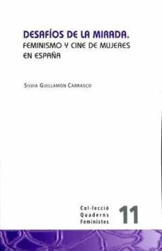 desafios de la mirada-silvia guillamon carrasco-9788437099057