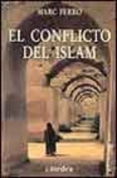 el conflicto del islam-marc ferro-9788437621357