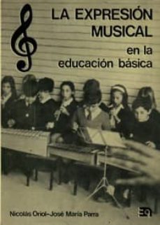 expresion musical en la educacion basica, la-nicolas oriol de alarcon-9788438100257