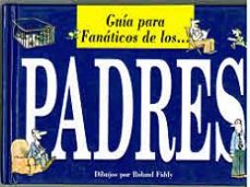 guia de fanaticos de los padres-9788441401457