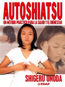 autoshiatsu: un metodo practico para la salud y el bienestar-9788441412057