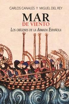 mar de viento: los origenes de la armada española-9788441439757