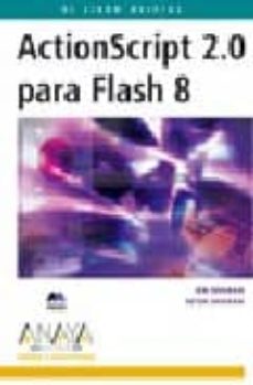 actionscript 2.0 para flash 8 (diseño y creatividad)-9788441520257