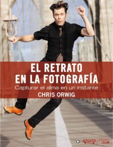 (pe) el retrato en la fotografia-chris orwig-9788441531857