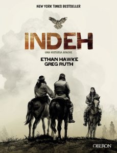 indeh: una historia apache-ethan hawke-greg ruth-9788441539457