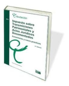 impuesto sobre transmisiones patrimoniales y actos juridicos documentados-9788445432457