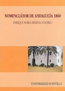 nomenclator de andalucia, 1860 (cd-rom)-enrique soria medina-9788447211357