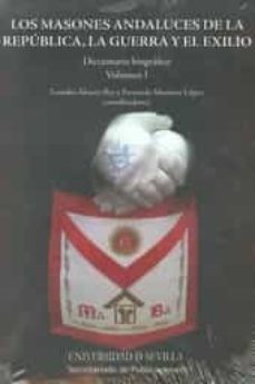 los masones andaluces (2 vols) la republica la guerra y el exilio-leandro alvarez rey-9788447215157