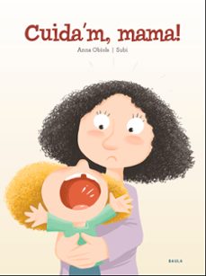 cuida m, mama!-anna obiols-joan subirana queralt-9788447941957