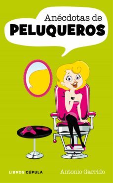 anecdotas de peluqueros (ebook)-antonio garrido-9788448069957