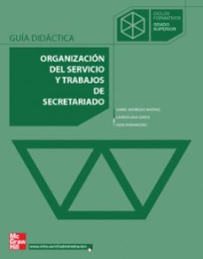 organizacion del servicio y trabajos de secretariado (ciclo forma tivo grado superior administracion)-9788448199357