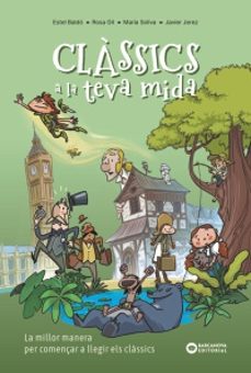 classics a la teva mida-rosa gil-maria soliva garriga-estel baldo caba-9788448967857