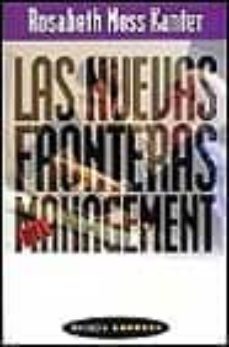 las nuevas fronteras del management-rosabeth moss kanter-9788449305757