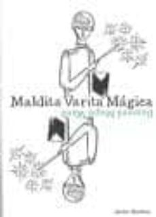 maldita varita magica-jaime martinez-9788461278657