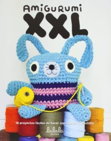 amigurumi xxl. 18 proyectos faciles de hacer con cuerda y ganchillo-maria alejandra montero-9788461704057