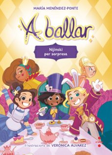 a ballar 3. nijinski per sorpresa-maria menendez-ponte-9788466158657