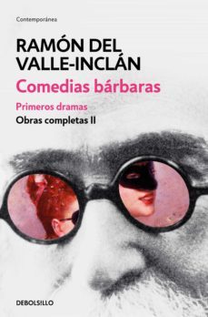comedias bárbaras. primeros dramas (obras completas valle-inclán 2) (ebook)-ramon maria del valle inclan-9788466337557