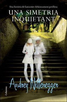una simetria inquietant-audrey niffenegger-9788466412957