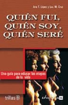 quien fui, quien soy, quien sere-9788466549257