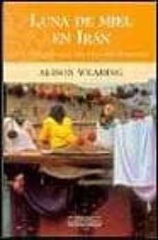 luna de miel en iran: un viaje mas alla del velo del islamismo-alison wearing-9788466604857