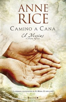 camino a cana: el mesias (christos kyrios)-9788466639057
