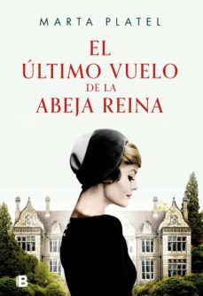 el ultimo vuelo de la abeja reina (ebook)-marta platel-9788466673457