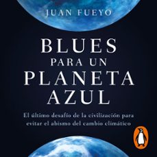 blues para un planeta azul (audiolibro)-juan fueyo-9788466674157