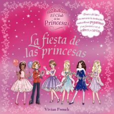 la fiesta de las princesas (el club de las princesas)-vivian french-9788466785457