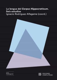 la lengua del corpus hippocraticum. seis estudios-9788466935357