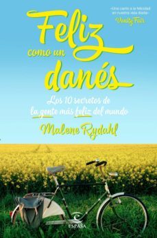 feliz como un danes: los 10 secretos de la gente mas feliz del mundo-malene rydahl-9788467049657